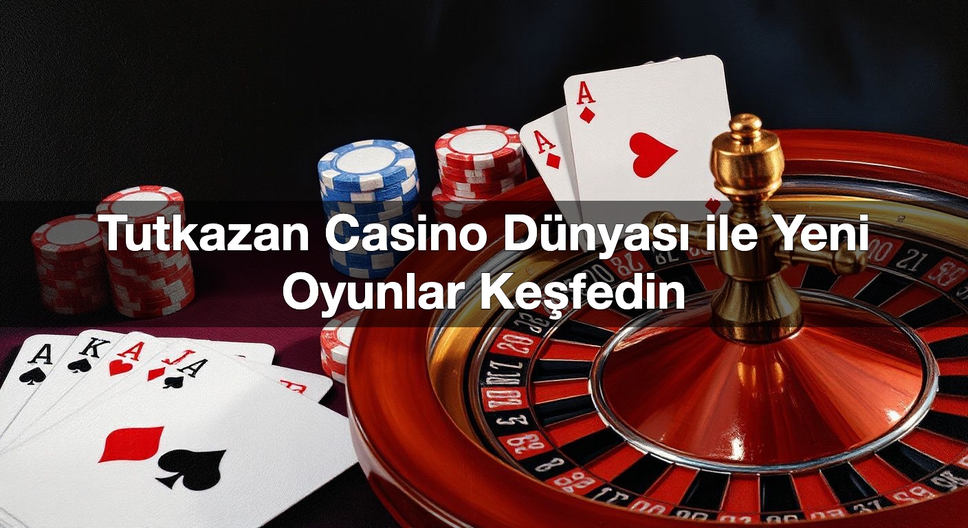 tutkazan casino d nyas ile yeni oyunlar ke fedin 1790433316838