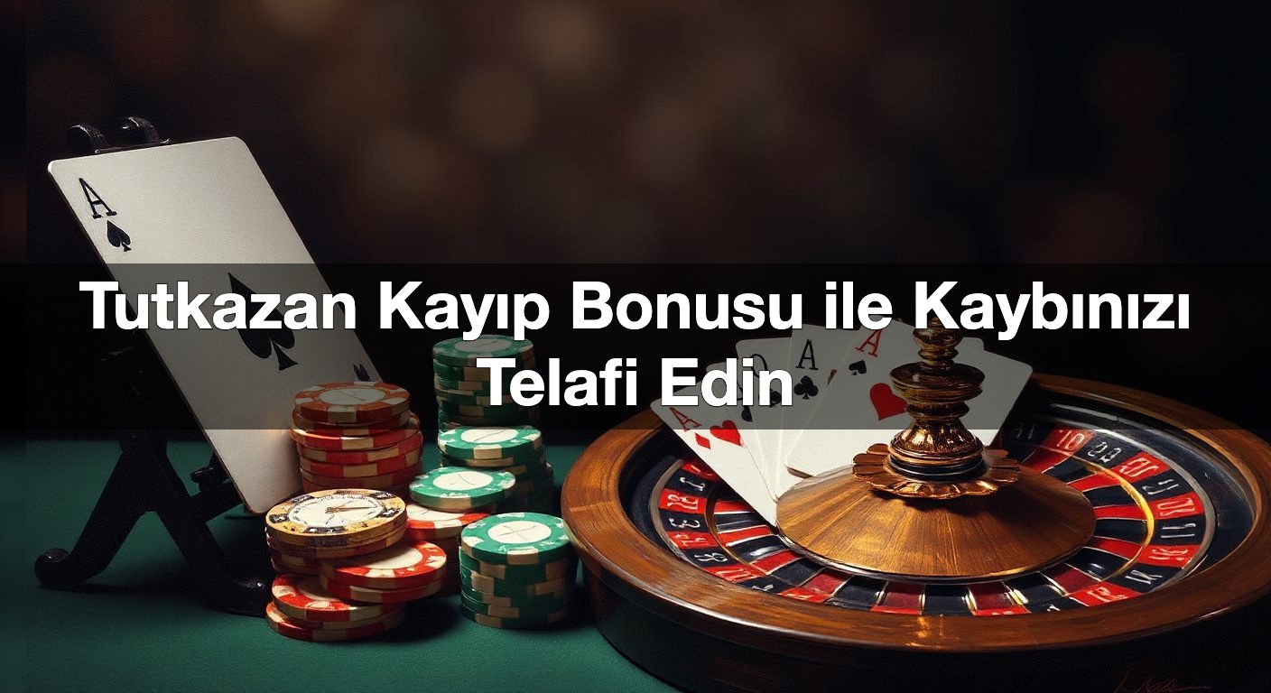tutkazan kay p bonusu ile kayb n z telafi edin 1790433790727